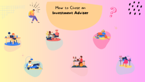 How to Choose An Investment Adviser?